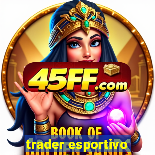 trader esportivo